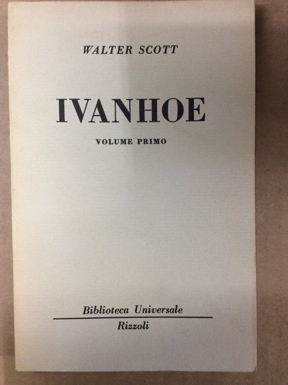 IVANHOE. VOLUME PRIMO.