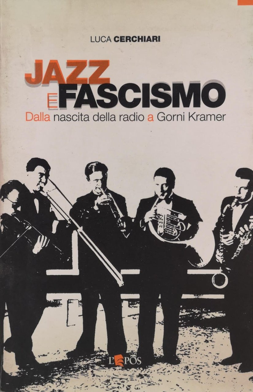 JAZZ E FASCISMO. DALLA NASCITA DELLA RADIO A GORNI KRAMER. | Immagine principale