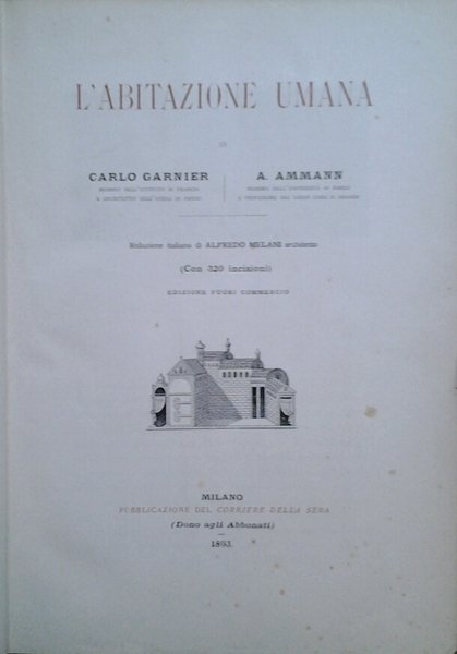 L'ABITAZIONE UMANA. - Riduzione italiana di A. Melani.