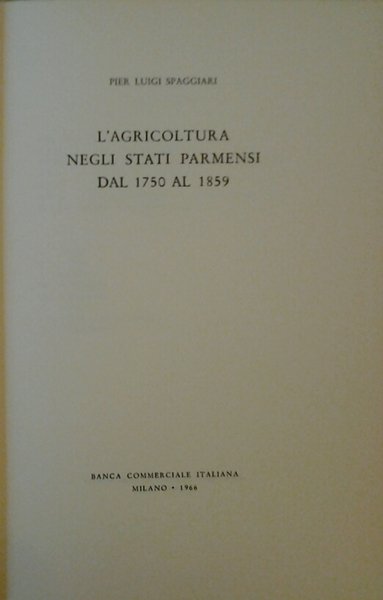 L'AGRICOLTURA NEGLI STATI PARMENSI DAL 1750 AL 1859.