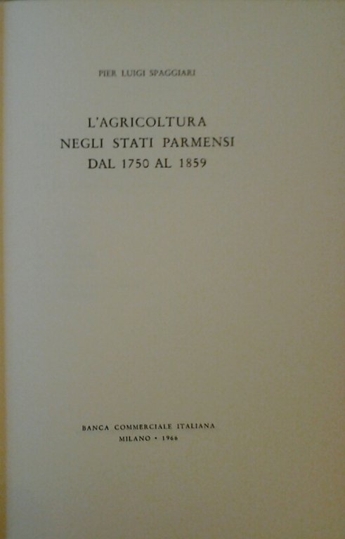 L'AGRICOLTURA NEGLI STATI PARMENSI DAL 1750 AL 1859.