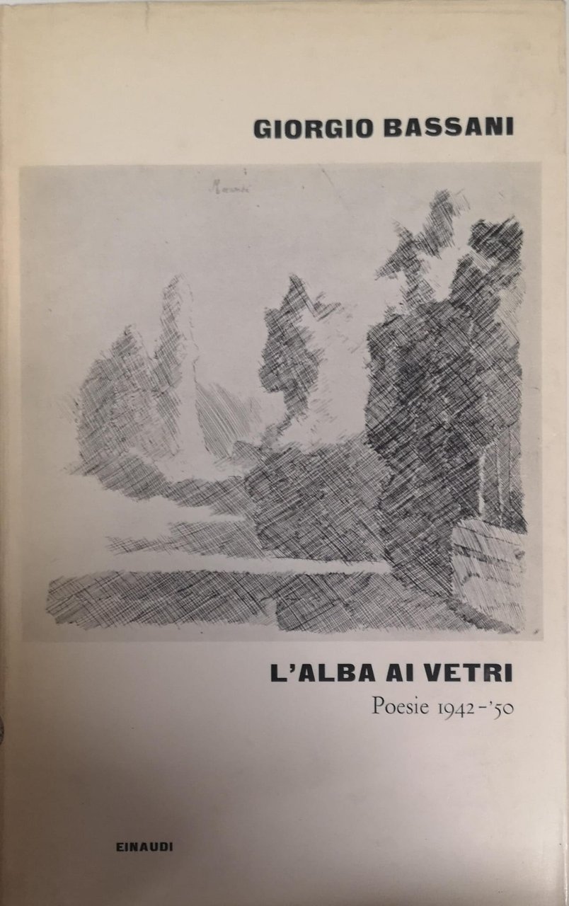 L'ALBA AI VETRI. - Poesie 1942-'50.