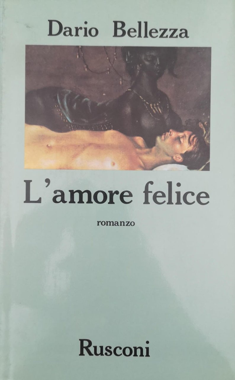 L'AMORE FELICE. ROMANZO. | Immagine principale