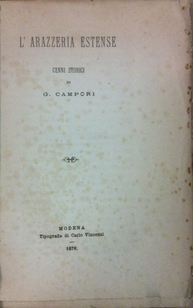 L'ARAZZERIA ESTENSE. - Cenni storici.