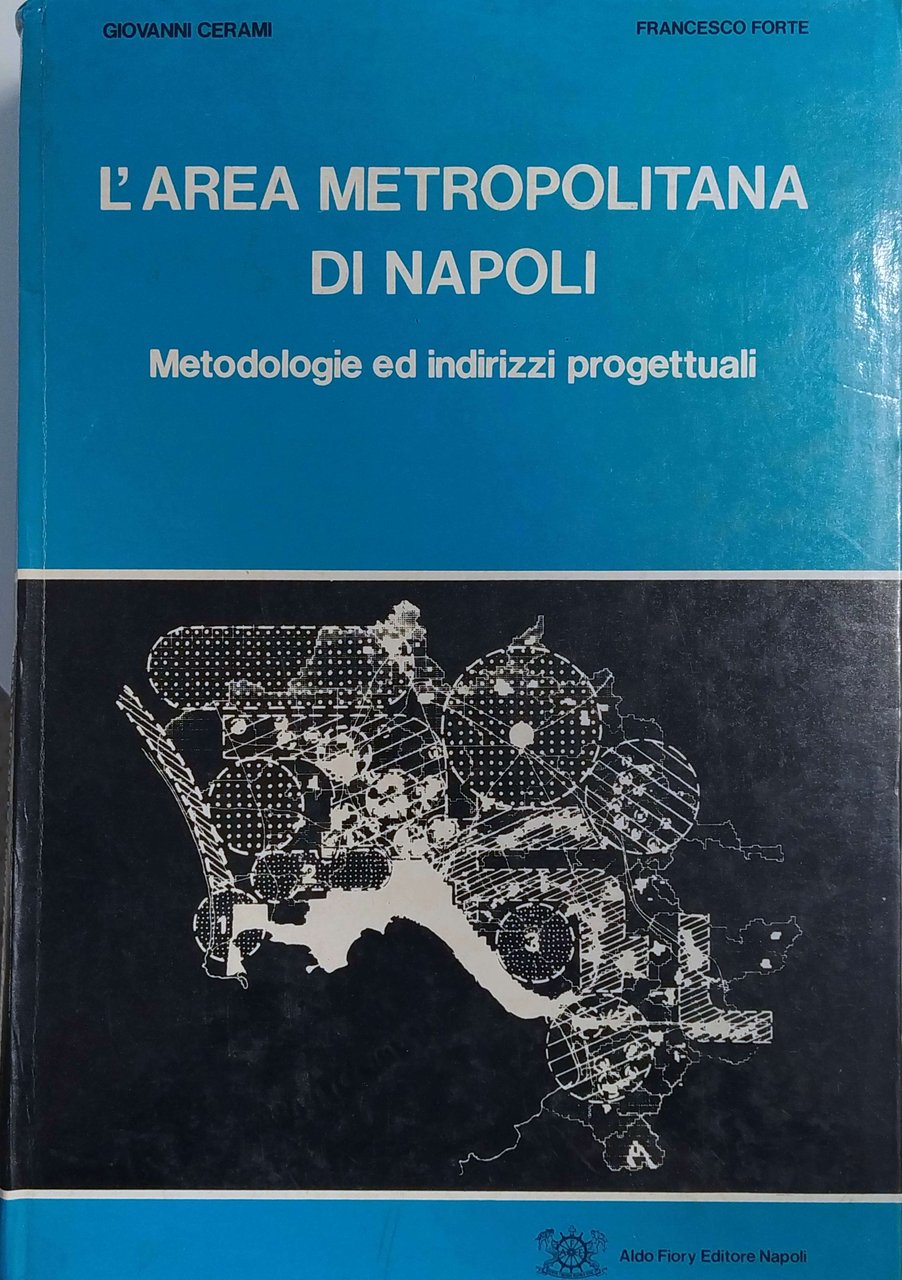 L'AREA METROPOLITANA DI NAPOLI : METODOLOGIE ED INDIRIZZI PROGETTUALI PER …