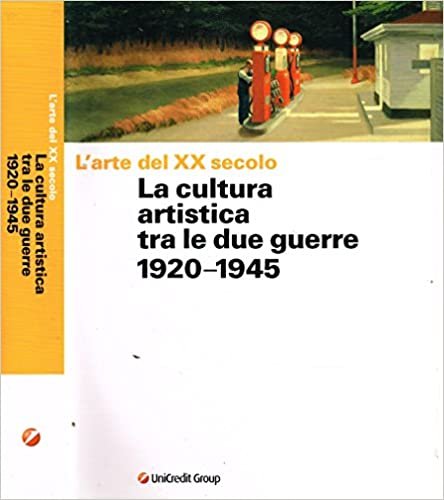 L'ARTE DEL 20 SECOLO. 1920-1945 : LA CULTURA ARTISTICA TRA …