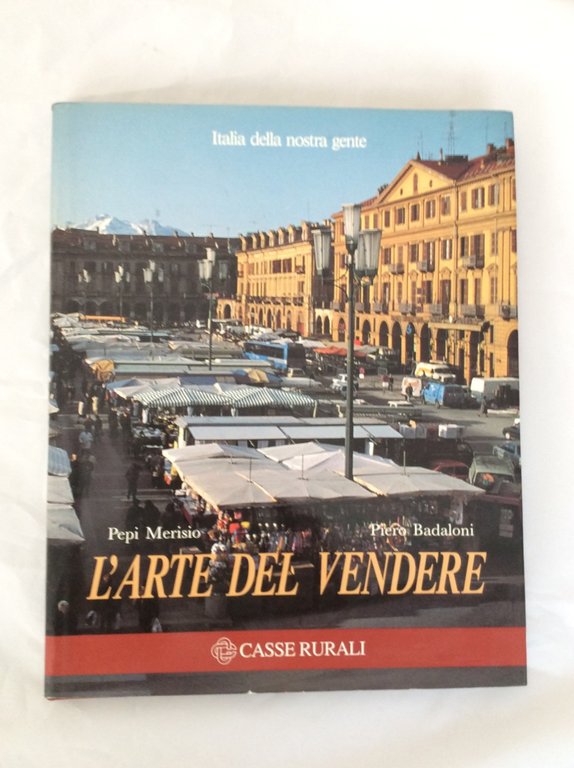 L'ARTE DEL VENDERE. - Italia della nostra gente.
