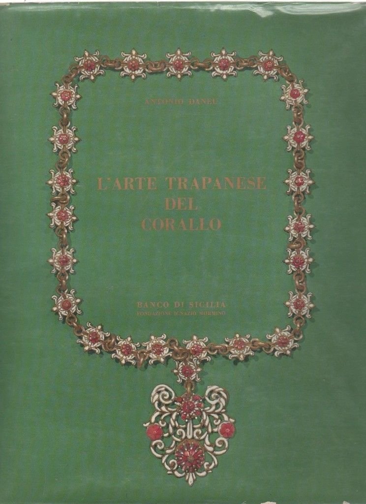 L'ARTE TRAPANESE DEL CORALLO. | Immagine principale