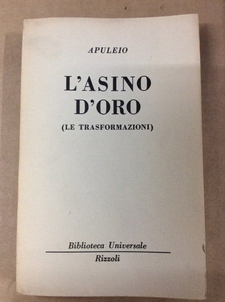 L'ASINO D'ORO: LE TRASFORMAZIONI.