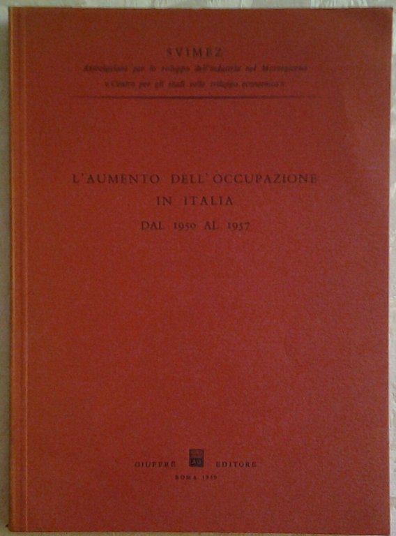 L'AUMENTO DELL'OCCUPAZIONE IN ITALIA DAL 1950 AL 1957.