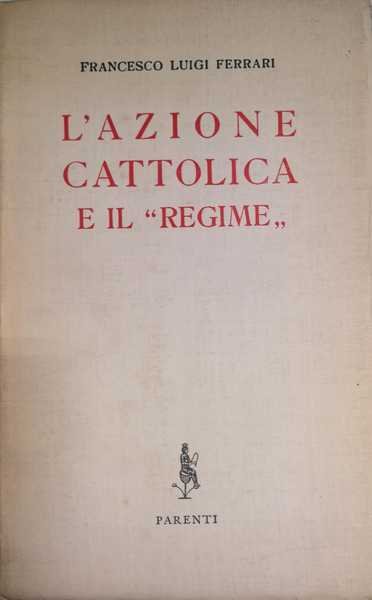 L'AZIONE CATTOLICA E IL REGIME. | Immagine principale