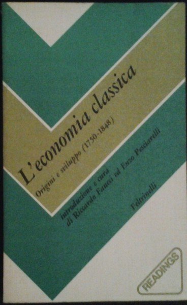 L'ECONOMIA CLASSICA. - Origini e sviluppo 1750-1848. Introduzione di Riccardo …