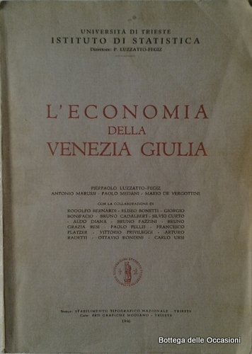 L'ECONOMIA DELLA VENEZIA GIULIA.