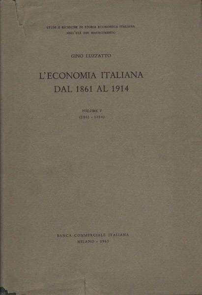 L'ECONOMIA ITALIANA DAL 1861 AL 1914 Volume I.