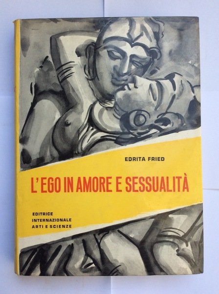 L'EGO IN AMORE E SESSUALITA'. - Versione italiana a cura …
