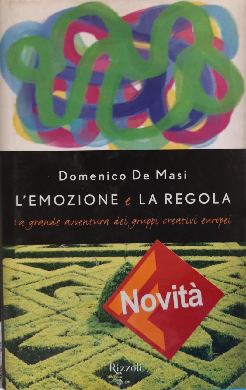 L'EMOZIONE E LA REGOLA. LA GRANDE AVVENTURA DEI GRUPPI CREATIVI … | Immagine principale
