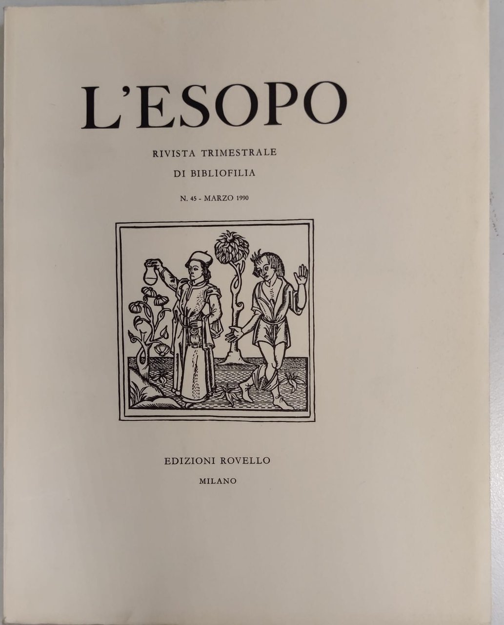 L'ESOPO. Numero 45 marzo 1990. - Rivista Trimestrale di Bibliofilia.