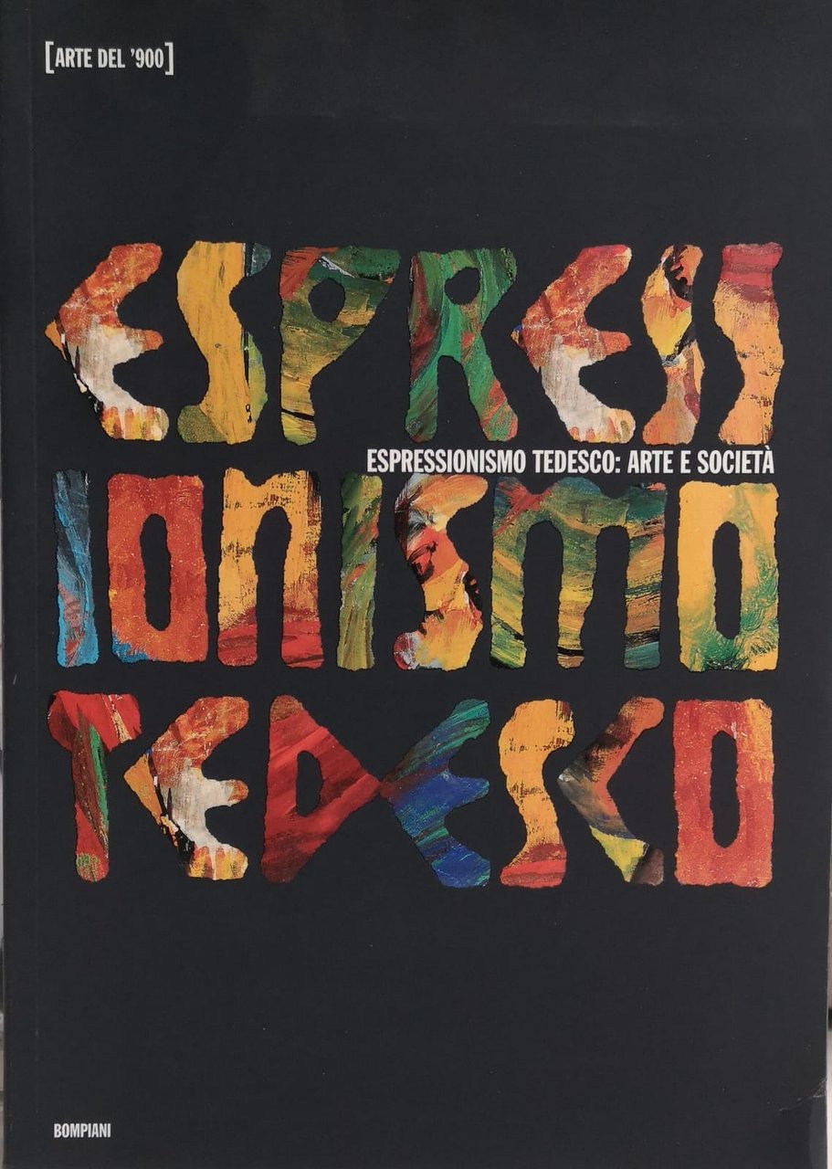 L'ESPRESSIONISMO TEDESCO. - Arte e società. Venezia, Palazzo Grassi, 1997. | Immagine principale