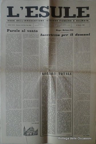 L'ESULE. - Voce dell'Irredentismo Istriano Fiumano e Dalmata.