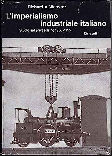 L'IMPERIALISMO INDUSTRIALE ITALIANO, 1908-1915 : STUDIO SUL PREFASCISMO.