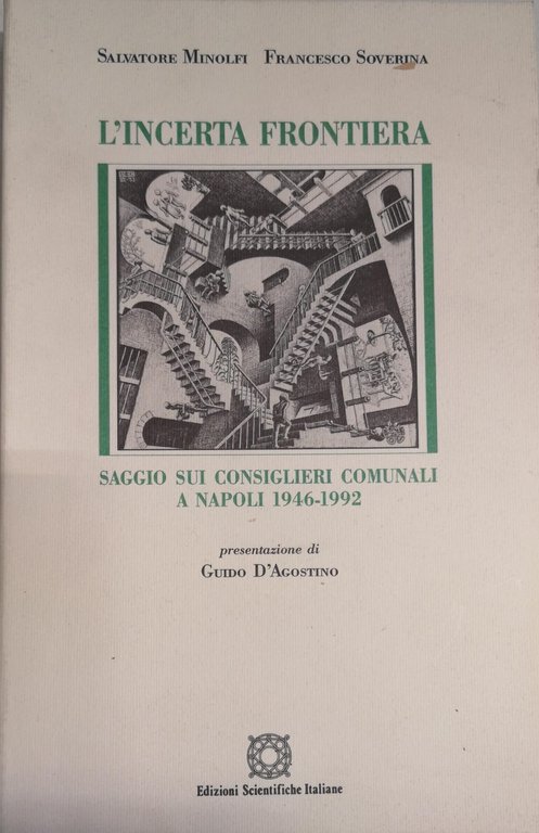 L'INCERTA FRONTIERA : SAGGIO SUI CONSIGLIERI COMUNALI A NAPOLI 1946-1992. … | Immagine Gallery 2