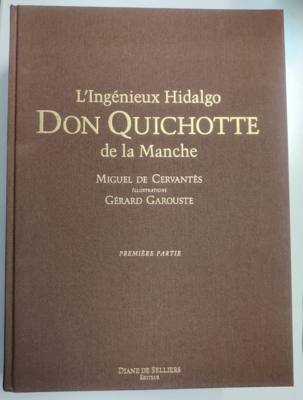 L'INGENIEUX HIDALGO DON QUICHOTTE DE LA MANCHE. Première Partie. - …