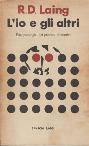 L'IO E GLI ALTRI : PSICOPATOLOGIA DEI PROCESSI INTERATTIVI.