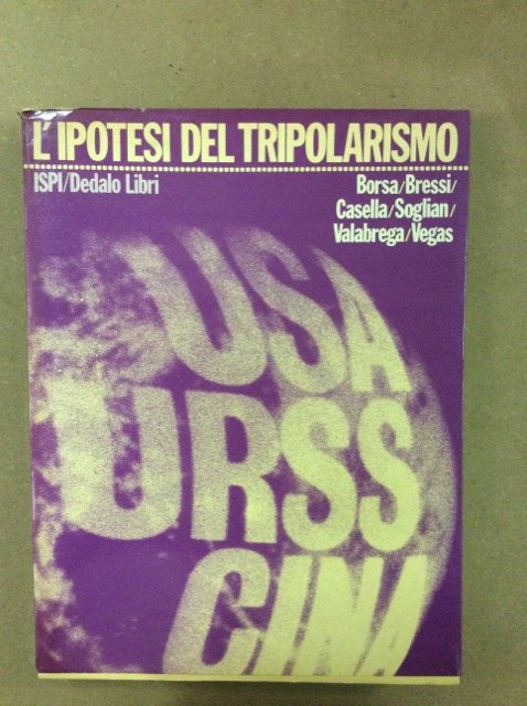 L'IPOTESI DEL TRIPOLARISMO. STATI UNITI, URSS E CINA.