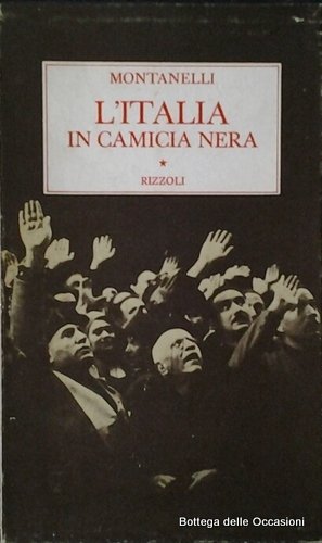 L'ITALIA IN CAMICIA NERA. - (1919 - 3 gennaio 1925).