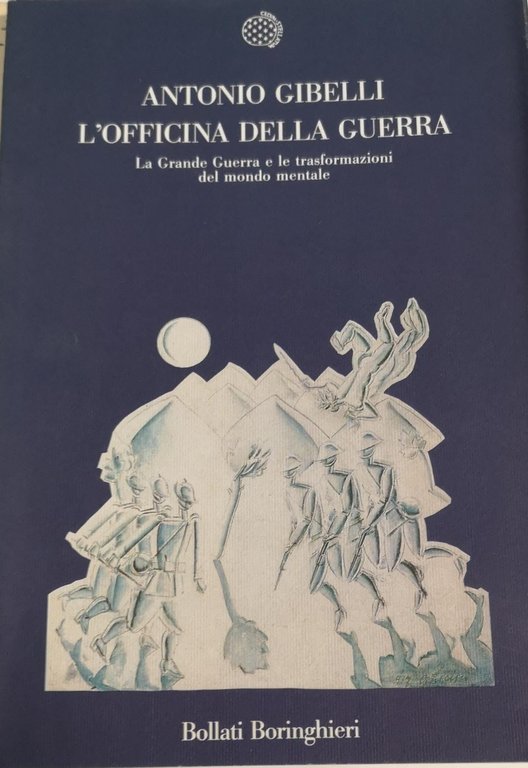 L'OFFICINA DELLA GUERRA. LA GRANDE GUERRA E LE TRASFORMAZIONI DEL …