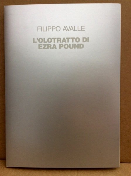 L'OLOTRATTO DI EZRA POUND. - Prefazione Cesare Segre. Un testo …