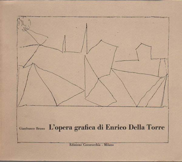 L'OPERA GRAFICA DI ENRICO DELLA TORRE. - Catalogo delle Incisioni …