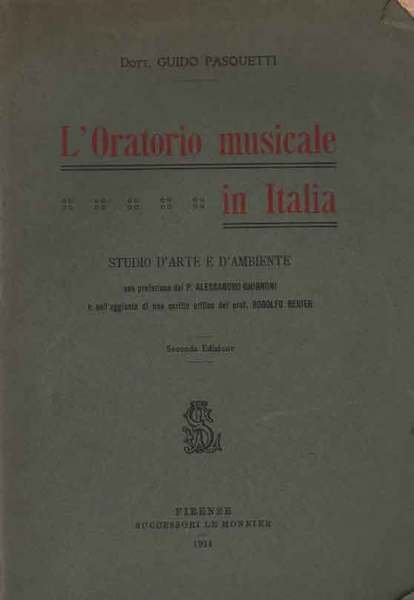 L'ORATORIO MUSICALE IN ITALIA. - Studio d'arte e d'ambiente. Con …