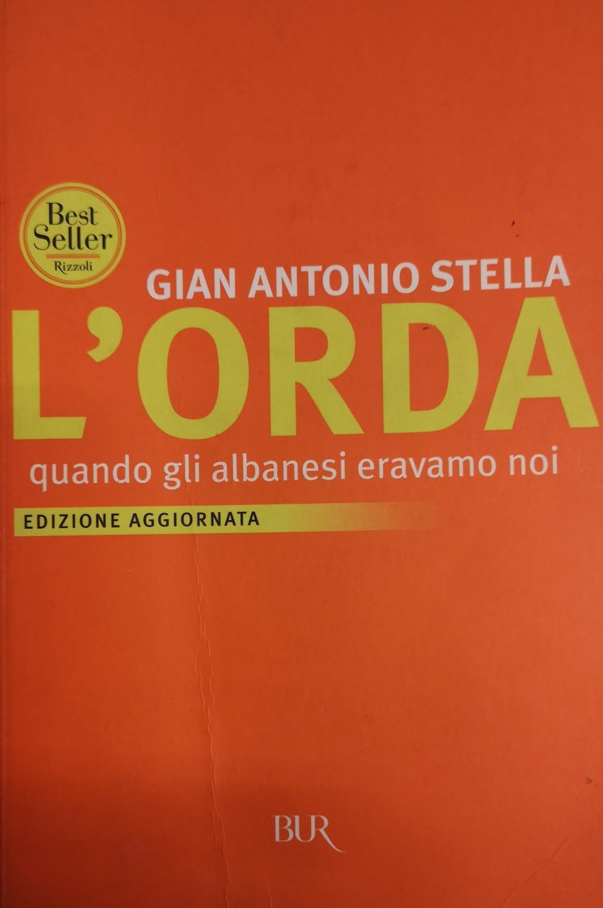 L'ORDA. QUANDO GLI ALBANESI ERAVAMO NOI.