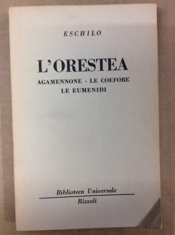 L'ORESTEA (AGAMENNONE - LE COEFORE - LE EUMENIDI).
