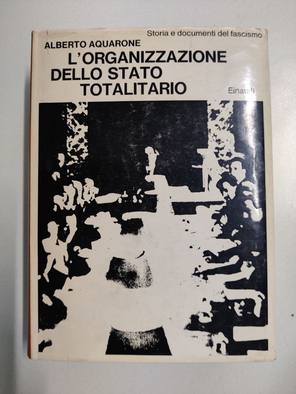 L'ORGANIZZAZIONE DELLO STATO TOTALITARIO. STUDI E DOCUMENTI DEL TEMPO FASCISTA.