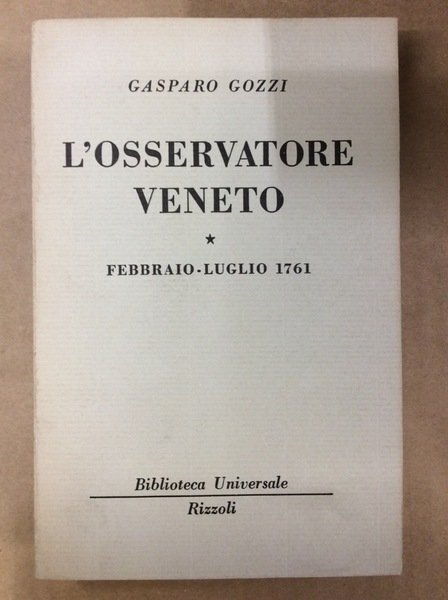 L'OSSERVATORE VENETO I: FEBBRAIO-LUGLIO 1761.