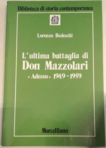 L'ULTIMA BATTAGLIA DI DON MAZZOLARI. «ADESSO» (1949-1959). | Immagine principale
