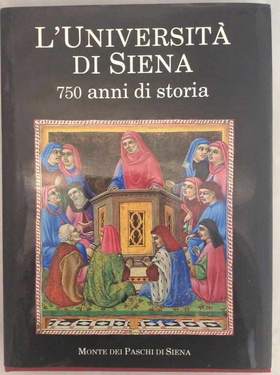 L'UNIVERSITA' DI SIENA. - 750 anni di storia. Fotografie di …