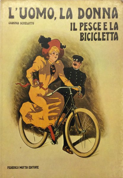 L'UOMO, LA DONNA, IL PESCE E LA BICICLETTA.