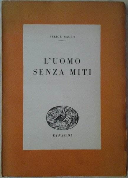 L'UOMO SENZA MITI.