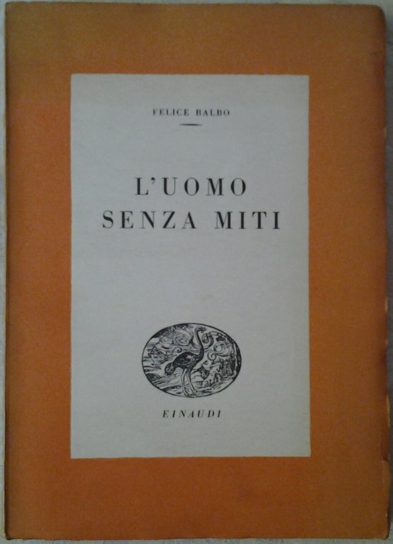 L'UOMO SENZA MITI.