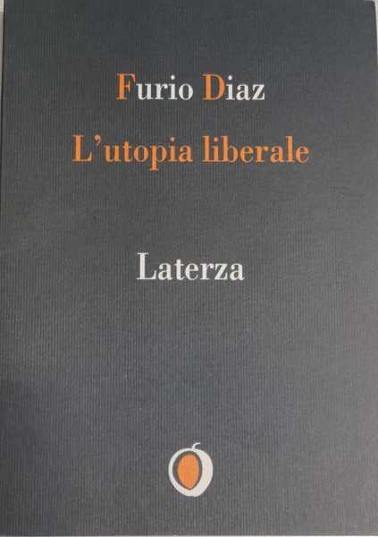 L'UTOPIA LIBERALE. - 2 edizione. | Immagine principale