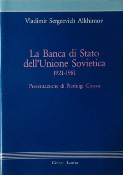 LA BANCA DI STATO DELL'UNIONE SOVIETICA 1921 - 1981.