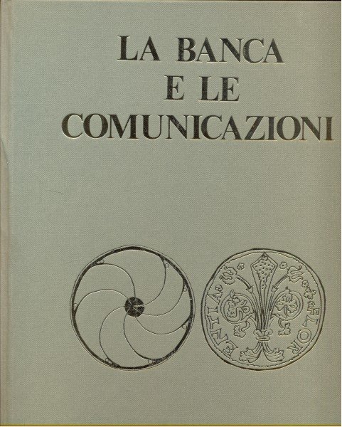 LA BANCA E LE COMUNICAZIONI.