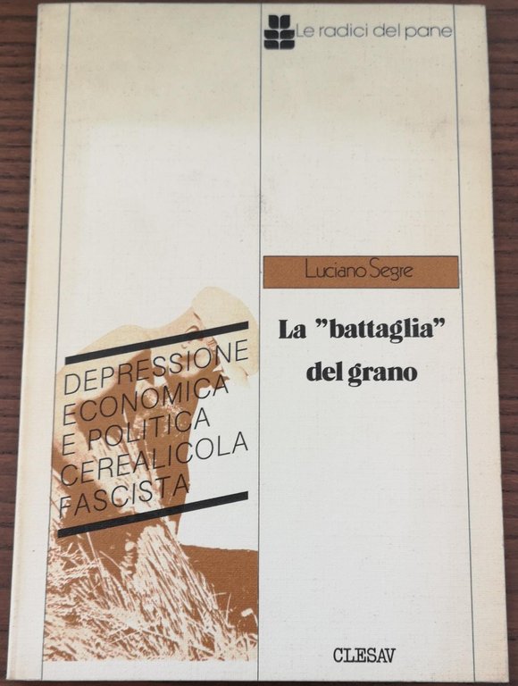 LA BATTAGLIA DEL GRANO. | Immagine Gallery 2