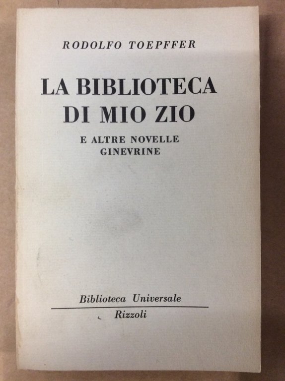 LA BIBLIOTECA DI MIO ZIO E ALTRE NOVELLE GINEVRINE.