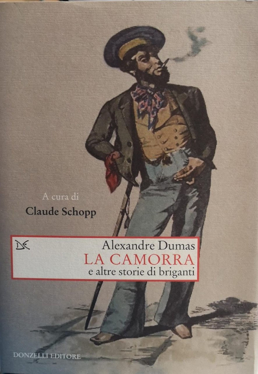 LA CAMORRA E ALTRE STORIE DI BRIGANTI. - Schopp C. …