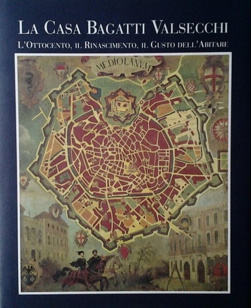 LA CASA BAGATTI VALSECCHI. - L'Ottocento, il Rinascimento, il gusto … | Immagine Gallery 2