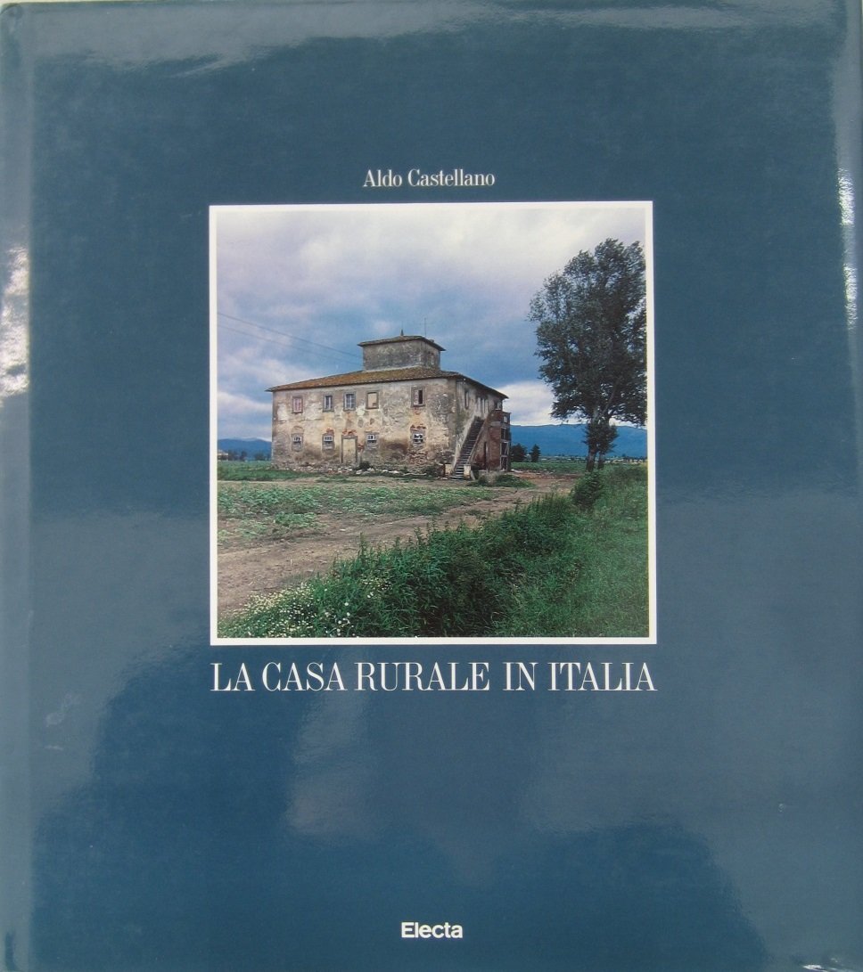 LA CASA RURALE IN ITALIA.